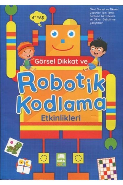 Ema Cocuk Gorsel Dikkat Ve Robotik Kodlama Etkinlikleri 6 Yas Trendyol