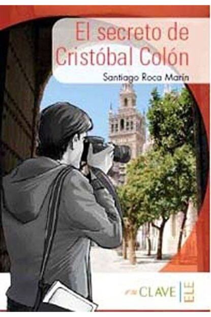 Enclaveele Yayinlari El Secreto De Cristobal Colon A1 A2 Coleccion Yago Ayala Ispanyolca Okuma Kitabi Trendyol