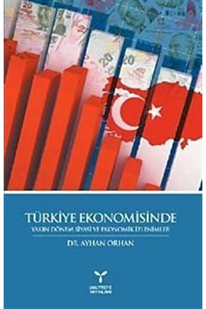 turkiye ekonomisinde yakin donem siyasi ve ekonomik izlenimler