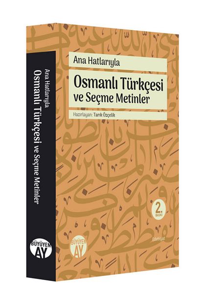 buyuyen ay yayinlari ana hatlariyla osmanli turkcesi ve secme metinler fiyati yorumlari trendyol