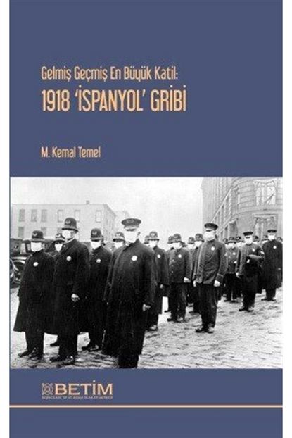 Betim Kitapligi Gelmis Gecmis En Buyuk Katil 1918 Ispanyol Gribi Trendyol
