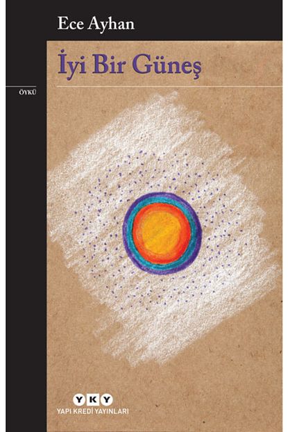 Kitap Iyi Bir Gunes Ece Ayhan Trendyol