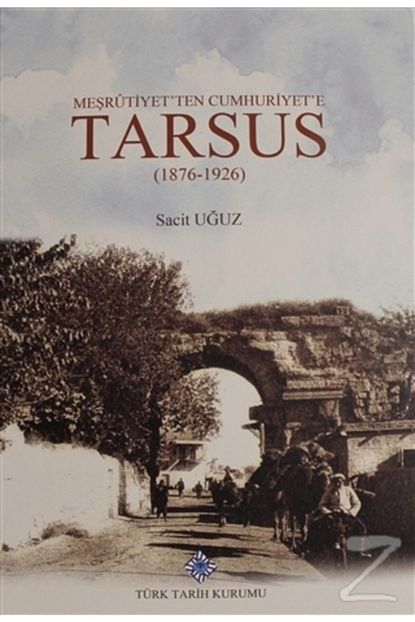 Turk Tarih Kurumu Yayinlari Mesrutiyet Ten Cumhuriyet E Tarsus Ciltli Fiyati Yorumlari Trendyol