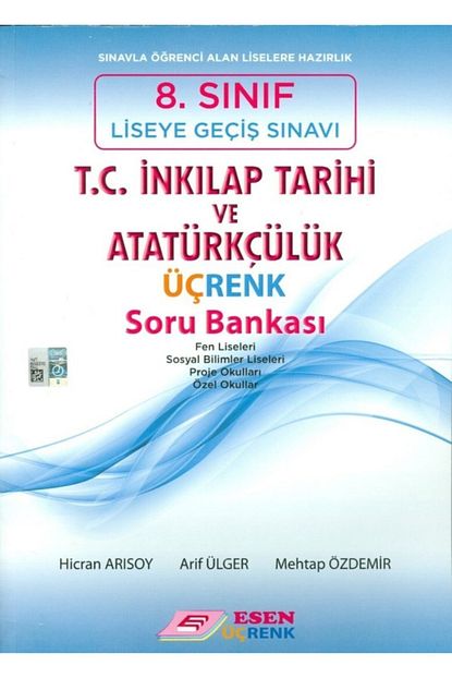 Esen Uc Renk Yayinlari Esen Yayinlari 8 Sinif Lgs T C Inkilap Tarihi Ve Ataturkculuk Ucrenk Soru Bankasi Trendyol