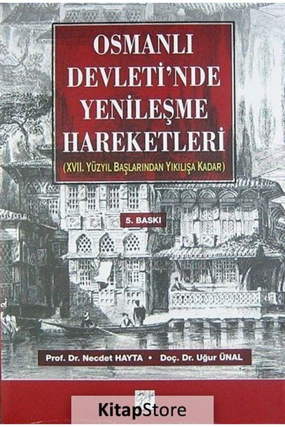 gazi kitabevi osmanli devleti nde yenilesme hareketleri 17 yuzyil baslarindan yikilisa kadar fiyati yorumlari trendyol