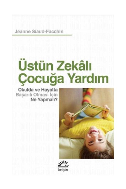 iletisim yayinlari ustun zekali cocuga yardim jeanne siaud facchin fiyati yorumlari trendyol
