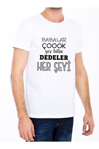 Alya Erkek Beyaz Babalar Cok Sey Bilir Dedeler Her Seyi Baskili T Shirt Trendyol