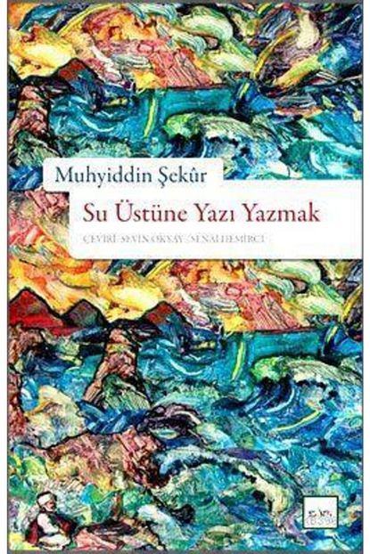 Sufi Kitap Su Ustune Yazi Yazmak Muhyiddin Sekur Trendyol