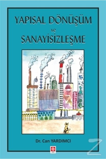 Ekin Basim Yayin Akademik Kitaplar Yapisal Donusum Ve Sanayisizlesme Trendyol