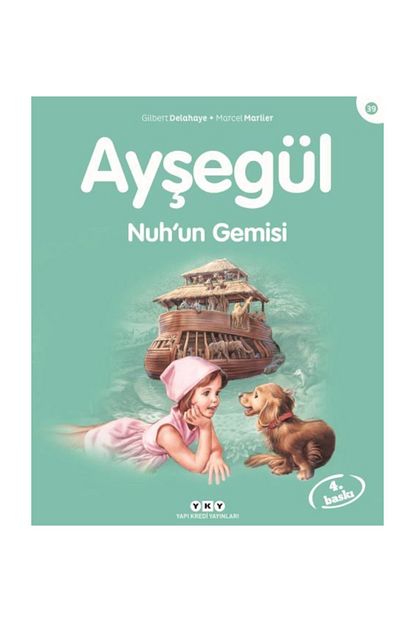 Yapi Kredi Yayinlari Aysegul Serisi 39 Nuh Un Gemisi Trendyol
