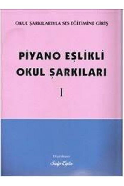 baskent yayinlari piyano eslikli okul sarkilari saip eguz fiyati yorumlari trendyol