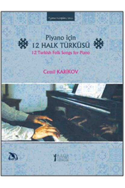 Muzik Egitimi Yayinlari Piyano Icin 12 Halk Turkusu Fiyati Yorumlari Trendyol