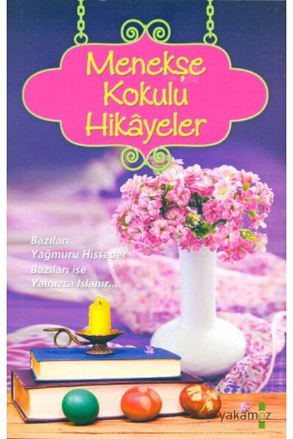 Yakamoz Yayinlari Kampanyali Menekse Kokulu Hikayeler Kokulu Kitap Net Fiyat Trendyol