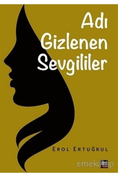 Ileri Yayinlari Adi Gizlenen Sevgililer Trendyol