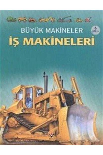 Tubitak Yayinlari Buyuk Makineler Is Makineleri Trendyol