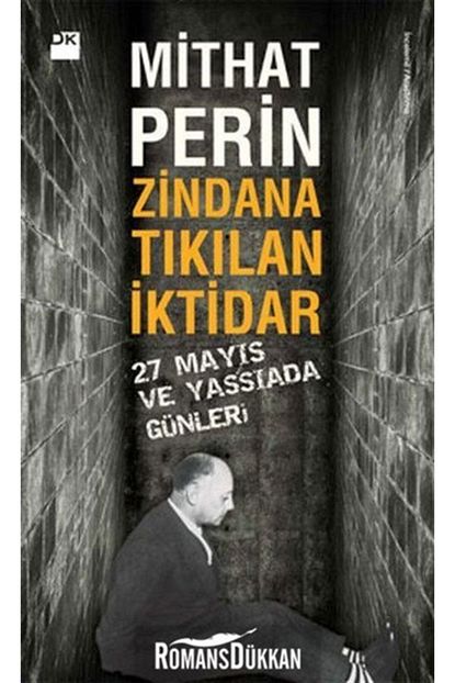 Dogan Kitap Zindana Tikilan Iktidar 27 Mayis Ve Yassiada Gunleri Trendyol