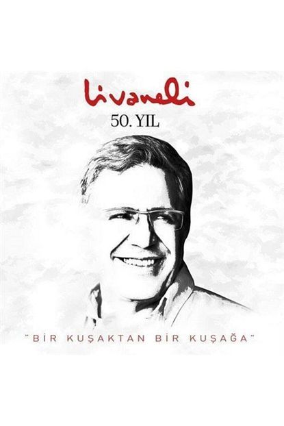 livaneli 50 yil ozel bir kusaktan bir kusaga cd