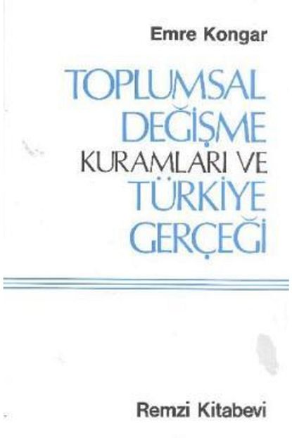 toplumsal degisme kuramlari ve turkiye gercegi emre kongar