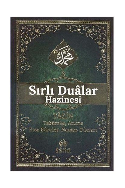 Sena Yayinlari Sirli Dualar Hazinesi Yasin Tebareke Amme Kisa Sureler Namaz Dualari Fiyati Yorumlari Trendyol