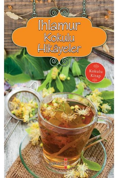 Yakamoz Yayinlari Kampanyali Ihlamur Kokulu Hikayeler Kokulu Kitap Net Fiyat Trendyol