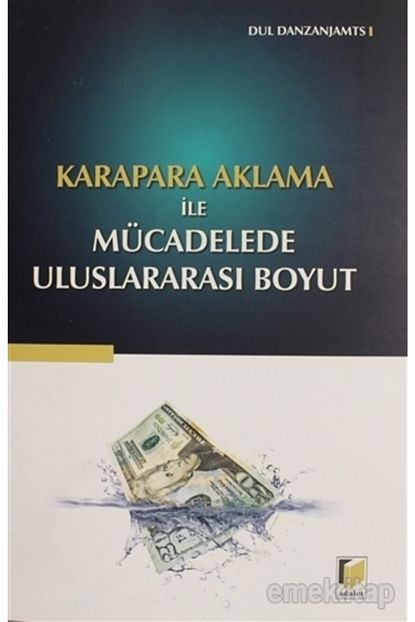 Adalet Yayinevi Cep Kitaplari Karapara Aklama Ile Mucadelede Uluslararasi Boyut Trendyol