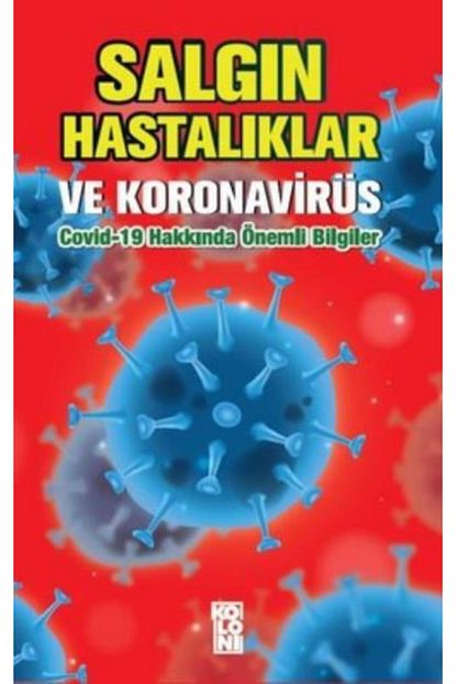 Koloni Kitap Salgin Hastaliklar Ve Koronavirus Covid 19 Hakkinda Onemli Bilgiler Trendyol