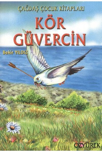 Ozyurek Yayinlari Cagdas Cocuk Kitaplari Dizisi 33 Kor Guvercin Trendyol