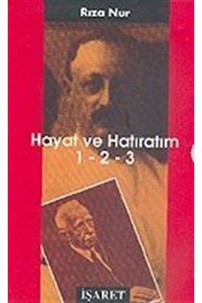 Isaret Yayinlari Hayat Ve Hatiratim 1 2 3 Riza Nur Trendyol
