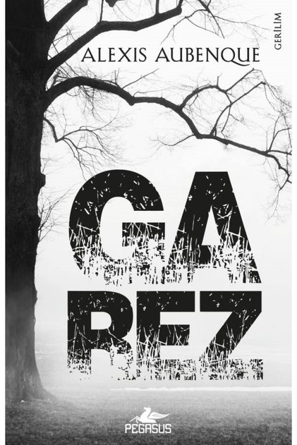 Garez – Alexis Aubenque | Psikolojik Gerilim ve Polisiye Roman