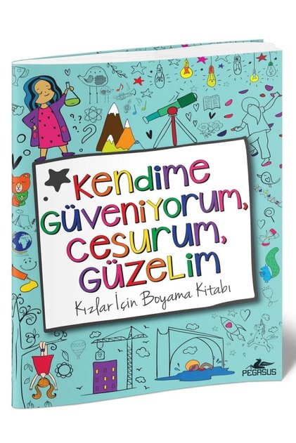 Kendime Güveniyorum Cesurum Güzelim: Kızlar İçin Boyama Kitabı - Hopscotch Girls