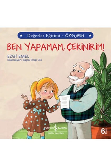 Ben Yapamam Çekinirim! Değerler Eğitimi Özgüven