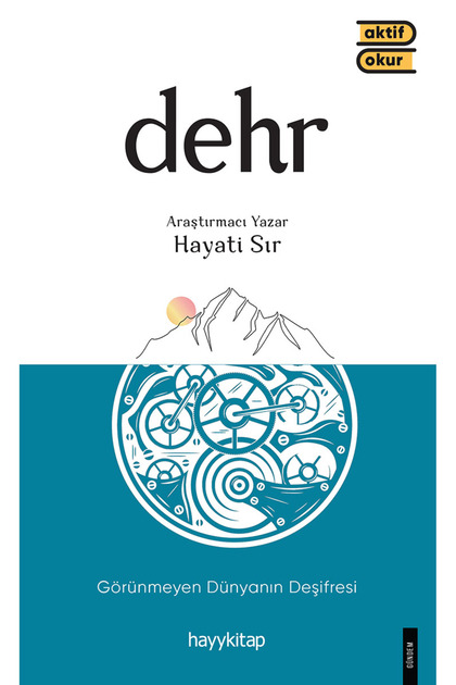 Dehr - Görünmeyen Dünyanın Deşifresi - Hayati Sır