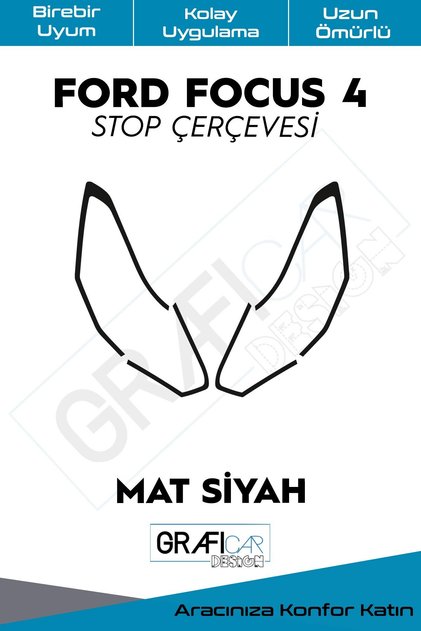 Ford Focus 4/4,5 Stop Çerçeve Kolay Uygulama Uzun Ömürlü Folyo Özel Kesim/ Mat Siyah