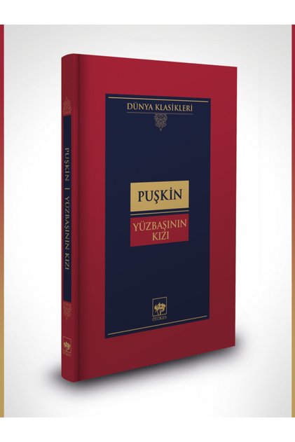 Yüzbaşının Kızı - Tam Metin Ötüken Dünya Klasikleri Serisi - Aleksandr Sergeyeviç Puşkin