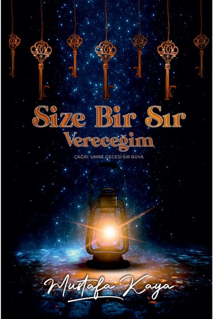 Mustafa Kaya - Size Bir Sır Vereceğim - Umre Gecesi Sır Rüya