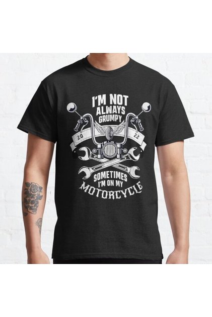 Loose Fit Unisex Im Not Always Grumpy Sometimes Im On My Motorcycle Design Printed T-shirt