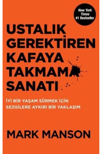 İş Bankası Kültür Yayınları Ustalık Gerektiren Kafaya Takmama Sanatı - 1