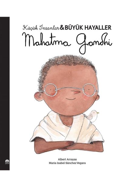 Timaş Çocuk Mahatma Gandhi - Küçük Insanlar Büyük Hayaller - 1