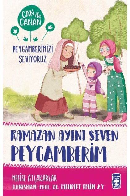 Ramazan Ayını Seven Peygamberim - Can ile Canan Peygamberimizi Seviyoruz 2 - Nefise Atçakarlar - 8-10 سنوات - كتاب ديني للأطفال