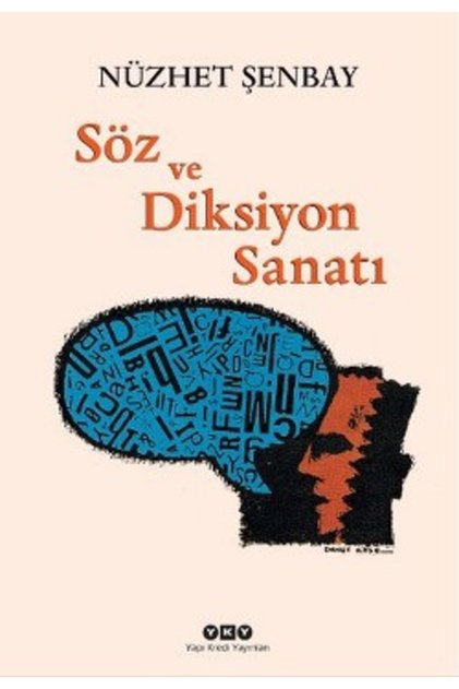 Söz ve Diksiyon Sanatı kitabı - Nüzhet Şenbay - Yapı Kredi Yayınları