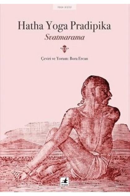 Hatha Yoga Pradipika - Svatmarama