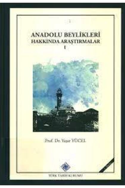 Anadolu Beylikleri Hakkında Araştırmalar 1