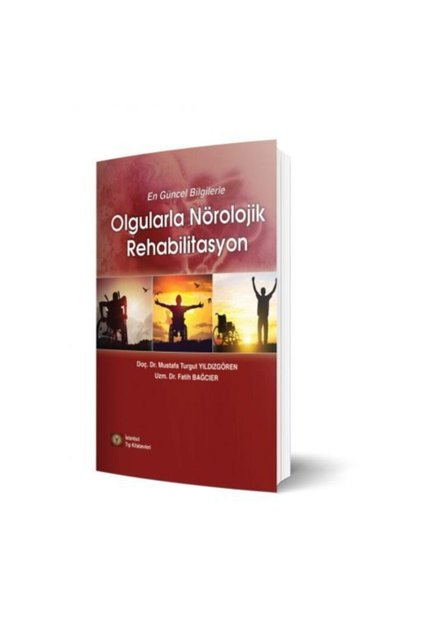 En Güncel Bilgilerle Olgularla Nörolojik Rehabilitasyon