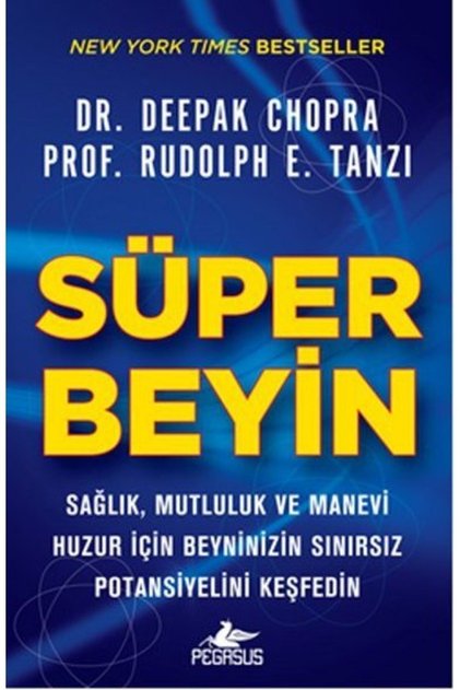 Süper Beyin - Deepak Chopra & Rudolph E. Tanzi | Beyin Gücü, Farkındalık ve Sağlıklı Yaşam