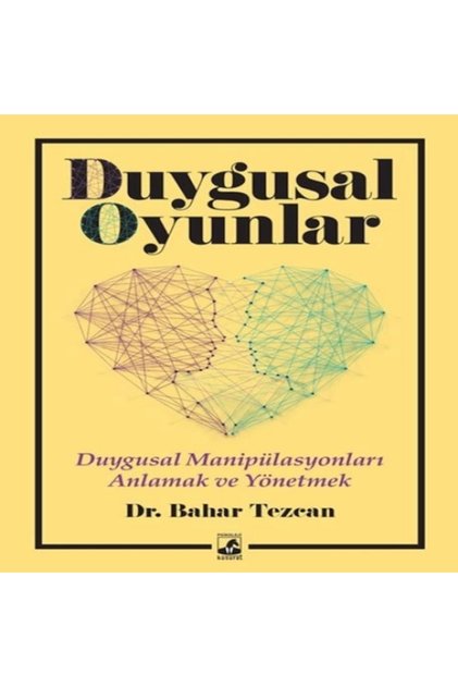 Duygusal Oyunlar Bahar Tezcan Kitabı 256 Sayfa Küsurat Yayınları