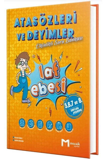 Mozaik Laf Ebesi Atasözleri ve Deyimler Etkinlikli Soru Bankası 5. 6. 7. 8. Sınıflara Uygun