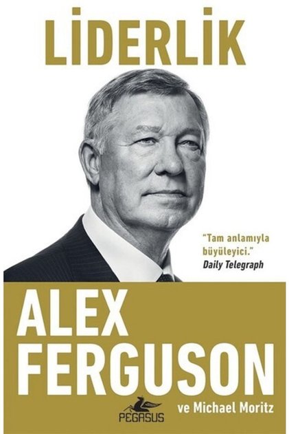 Liderlik - Alex Ferguson Ve Michael Moritz