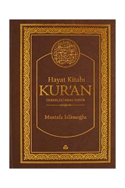 Hayat Kitabı Kur'an (hafız Boy Tek Cilt) Gerekçeli Meal-tefsir Mustafa Islamoğlu