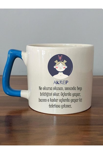 Akrep Burcu ve Onla Alakalı Komik Açıklama Baskılı Mavi Kulplu D Kupa