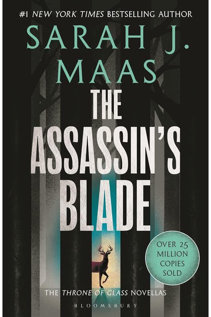 The Assassin's Blade (The Throne Of Glass Novellas) Sarah J. Maas